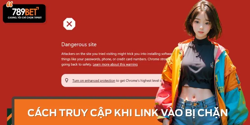 Cách khắc phục sự cố link vào bị chặn nhanh chóng, an toàn