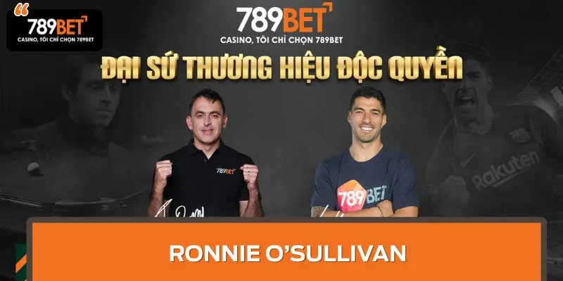 Ronnie O’Sullivan là một trong những đại sứ thương hiệu của 789BET